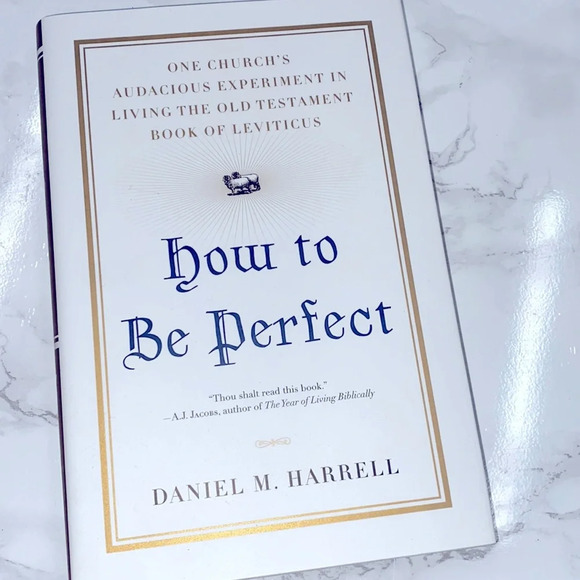 How to be Perfect by Daniel M. Harrell hardback book - Picture 2 of 6
